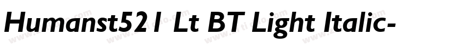 Humanst521 Lt BT Light Italic字体转换